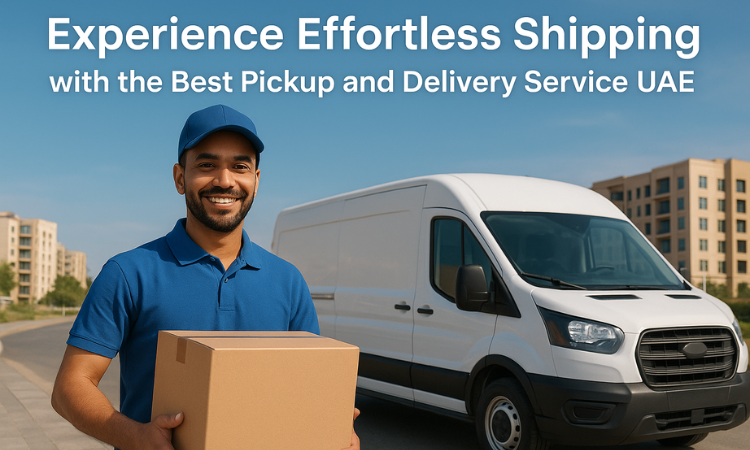 Pickup and Delivery Service UAE